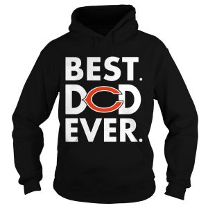 Best Dad Ever Chicago Bears Fathers Day Hoodie