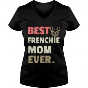 Best Frenchie mom ever vintage Ladies vneck