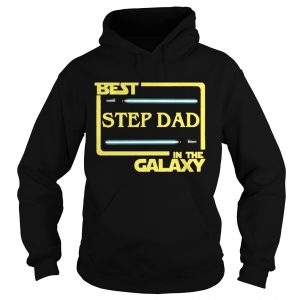 Best Step Dad In The Galaxy Hoodie