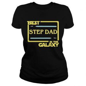 Best Step Dad In The Galaxy Ladies Tee