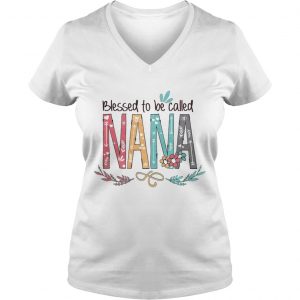 Blessed to be called Nana Ladies Vneck
