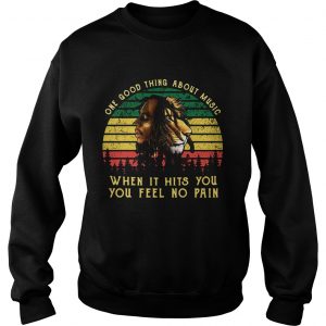 Bob Marley Iron Lion Zion one good thing about music when it hits you you feel no pain retro Sweatshirt
