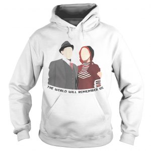 Bonnie and Clyde couple the world will remember us Hoodie