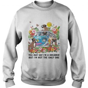 Boxer You May say Im Dreamer But Im Not The Only One SweatShirt