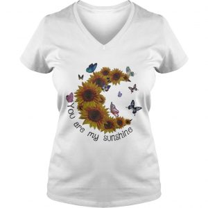 Butterfly You are my sunshine sunflower Ladies Vneck
