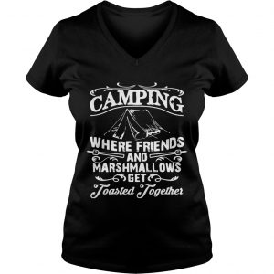 Camping where friends and marshmallows get Toasted Together Ladies Vneck
