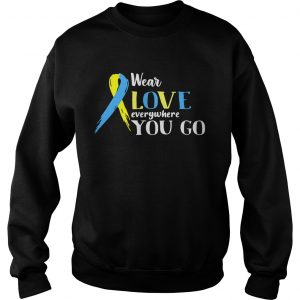 Cancer wear love everywhere you go Sweatshirt
