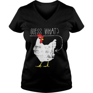 Chicken guess what Ladies Vneck