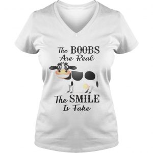 Cow the boobs are real the smile is fake Ladies Vneck