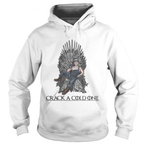 Crack a cold one Game of Thrones Hoodie
