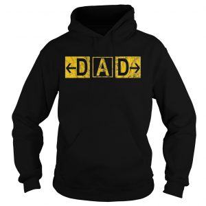 DAD Airport Taxiway Sign Pilot Fathers Day 2019 Hoodie