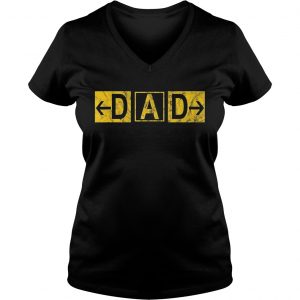 DAD Airport Taxiway Sign Pilot Fathers Day 2019 Ladies Vneck
