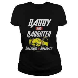 Daddy and daughter the legend and the legacy Ladies Tee
