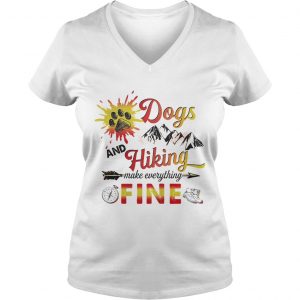 Dogs And Hiking Make Everything Fine Ladies Vneck