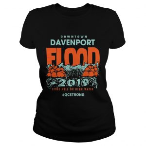 Downtown davenport flood 2019 come hell or high water Ladies Tee