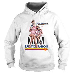 Dutch Bros mom DutchBrosMom Hoodie