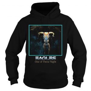 Eagles One Of These Night Hoodie
