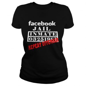 Facebook Jail inmate 03251981 repeat offender Ladies Tee