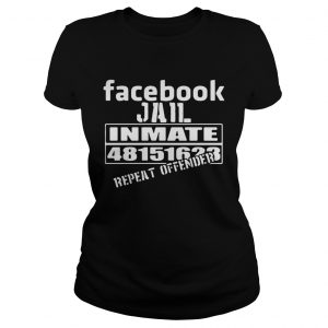 Facebook Jail inmate 48151623 repeat offender Ladies Tee