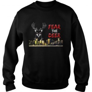 Fear the deer Milwaukee bucks Sweatshirt