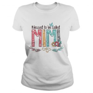 Flower Blessed to be called Mimi Ladies Tee