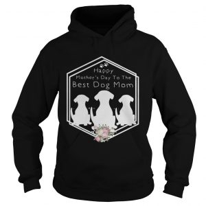Flower Happy mothers day to the best dog mom Hoodie
