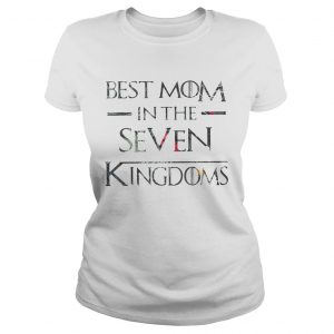 Flower best mom in the seven kingdoms Ladies Tee