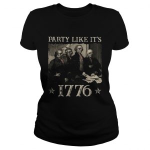 Four American Presidents party like it 1776 Ladies Tee