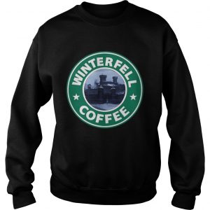 Funny Game Of Thrones Winterfell Starbucks coffee Sweatshirt