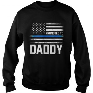 Funny Promoted To Daddy American Flag Fathers Day Sweatshirt