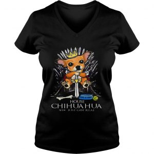 Game Of Bones House Chihuahua shit just GOT real Ladies Vneck