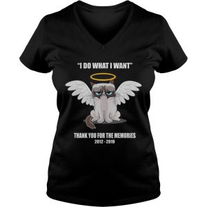 Grumpy cat i do what I want thank you for the memories Ladies Vneck
