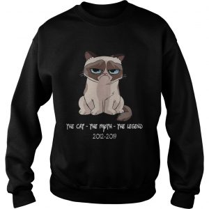 Grumpy the cat the myth the legend 20122019 Sweatshirt