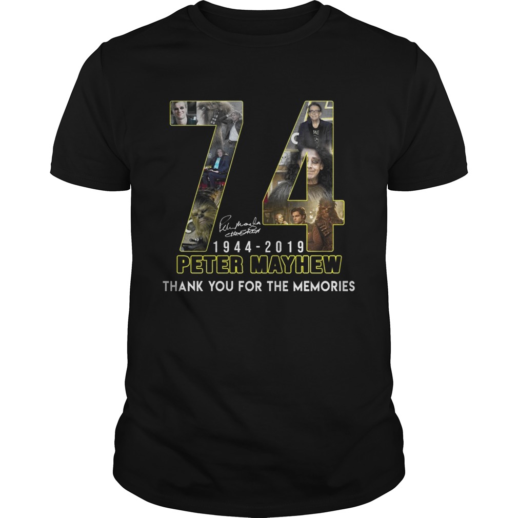 74 Peter mayhew 1944 2019 thank you for the memories shirt