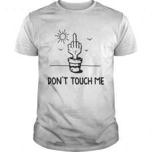 Guys Cactus dont touch me shirt