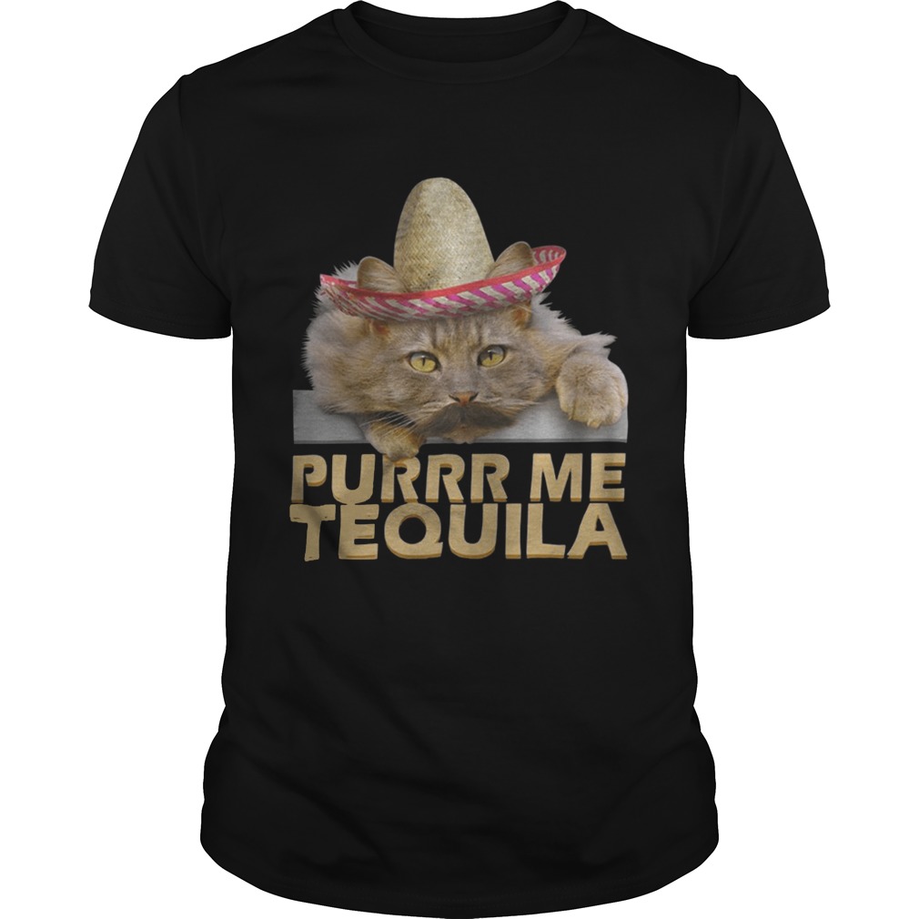 Cat Purrr me tequila shirt