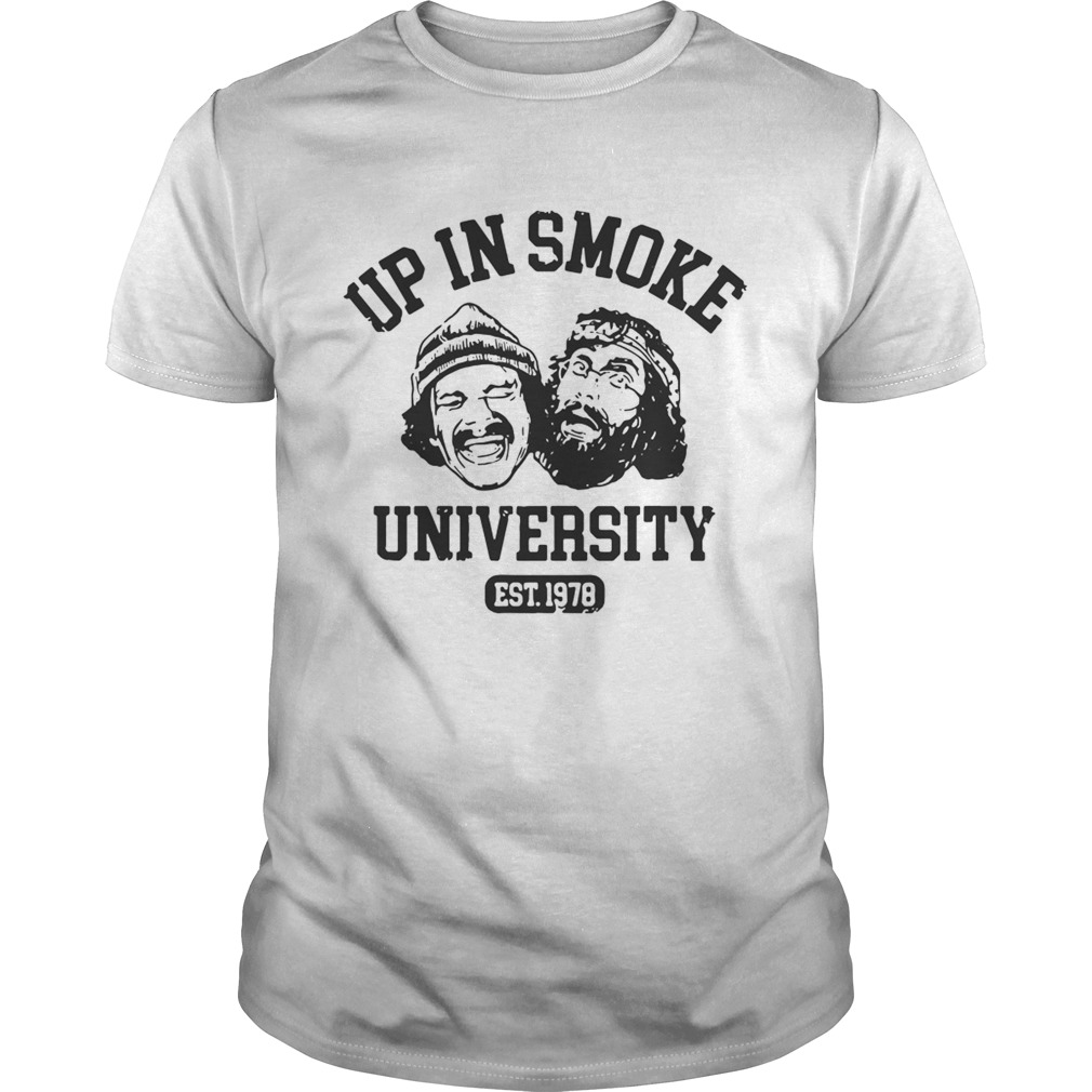 Cheech and Chong up in smoke university est 1978 shirt
