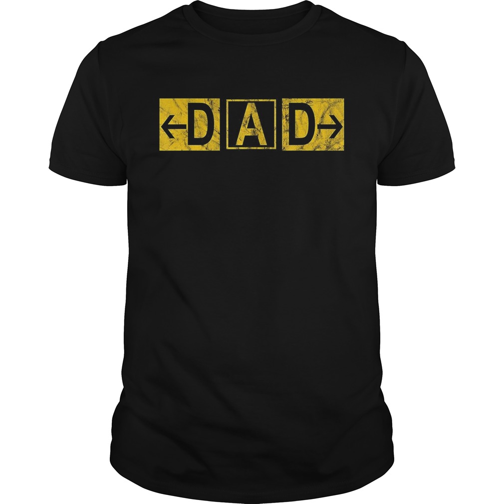 DAD Airport Taxiway Sign Pilot Father’s Day 2019 shirt