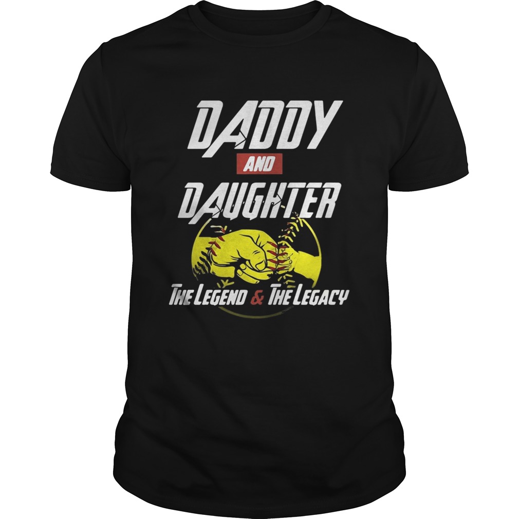 Daddy and daughter the legend and the legacy tshirt