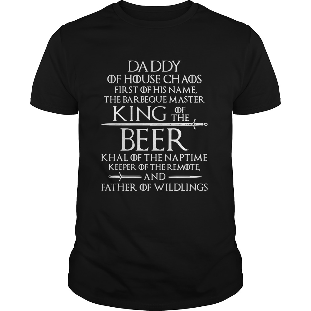 Daddy of house chaos father of wildlings sword shirt