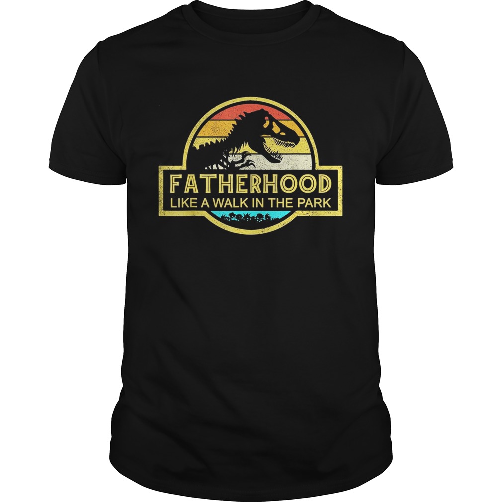 Fatherhood Like A Walk In The Park Sunset Retro shirt