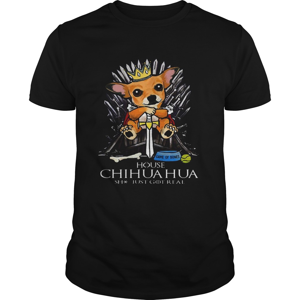 Game Of Bones House Chihuahua shit just GOT real shirt