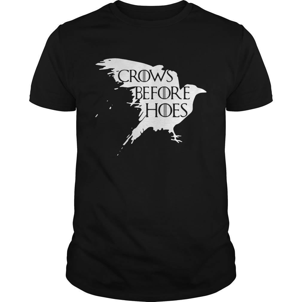 Game Of Thrones crows before hoes shirt