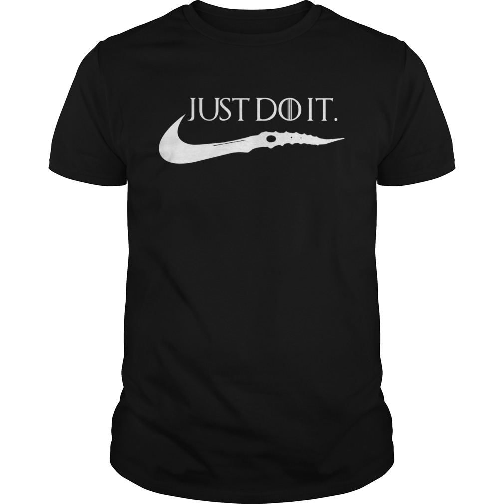 Game Of Thrones just do it shirt