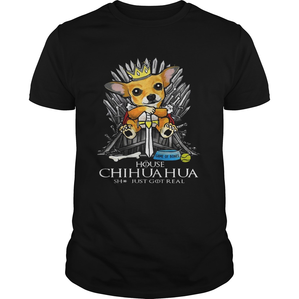 Game of Bones House Chihuahua shit just got real Game of Thrones shirt