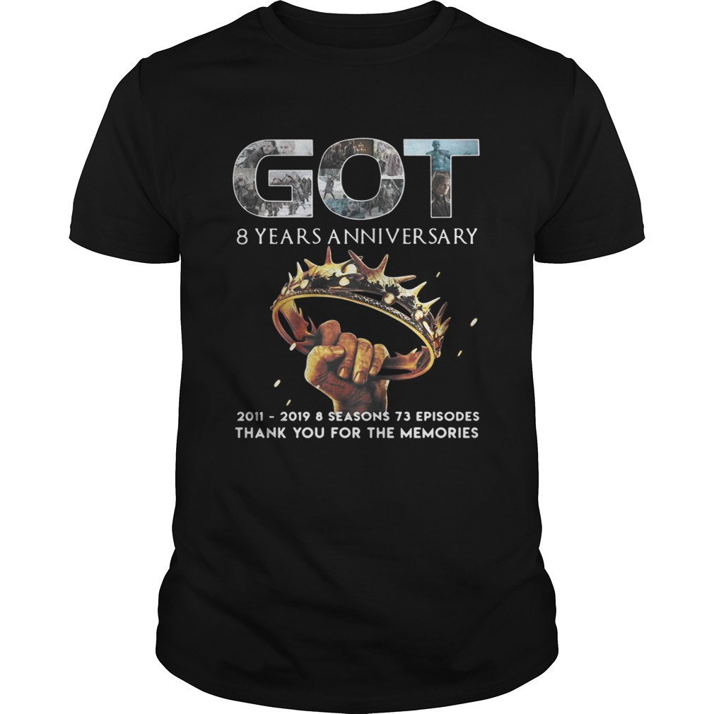 Got 8 years anniversary 2011 2019 8 seasons 73 episodes Game of Thrones tshirt