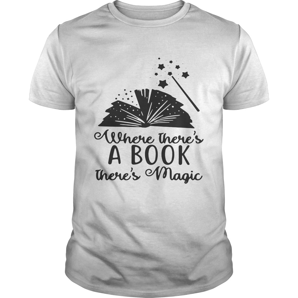 Harry Potter where there’s a book there’s magic shirt