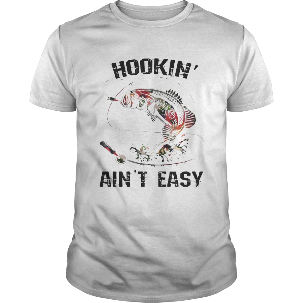 Hooking ain’t easy fishing world shirt