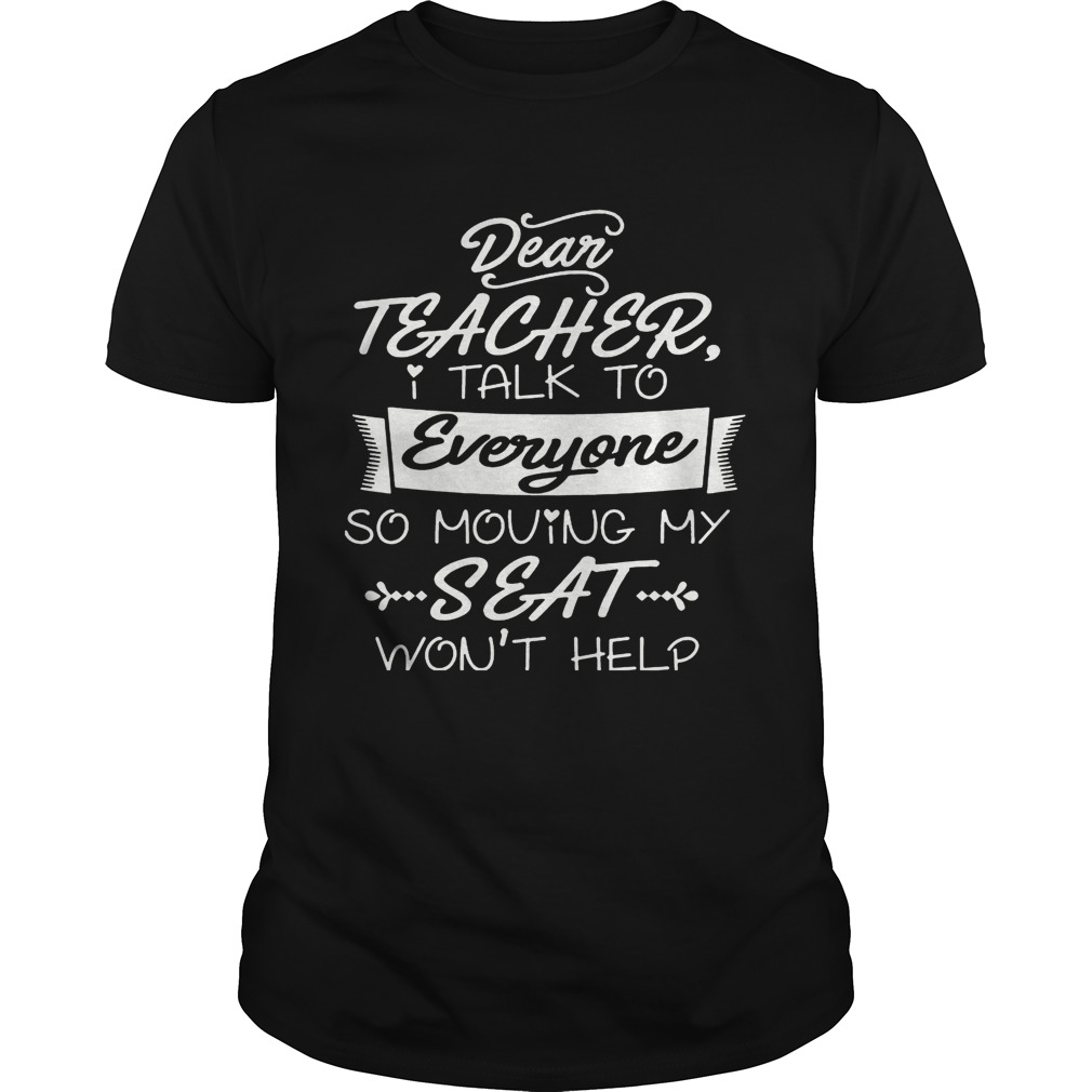I Talk To Everyone So Moving My Seat Won’t Help Youth Tshirt