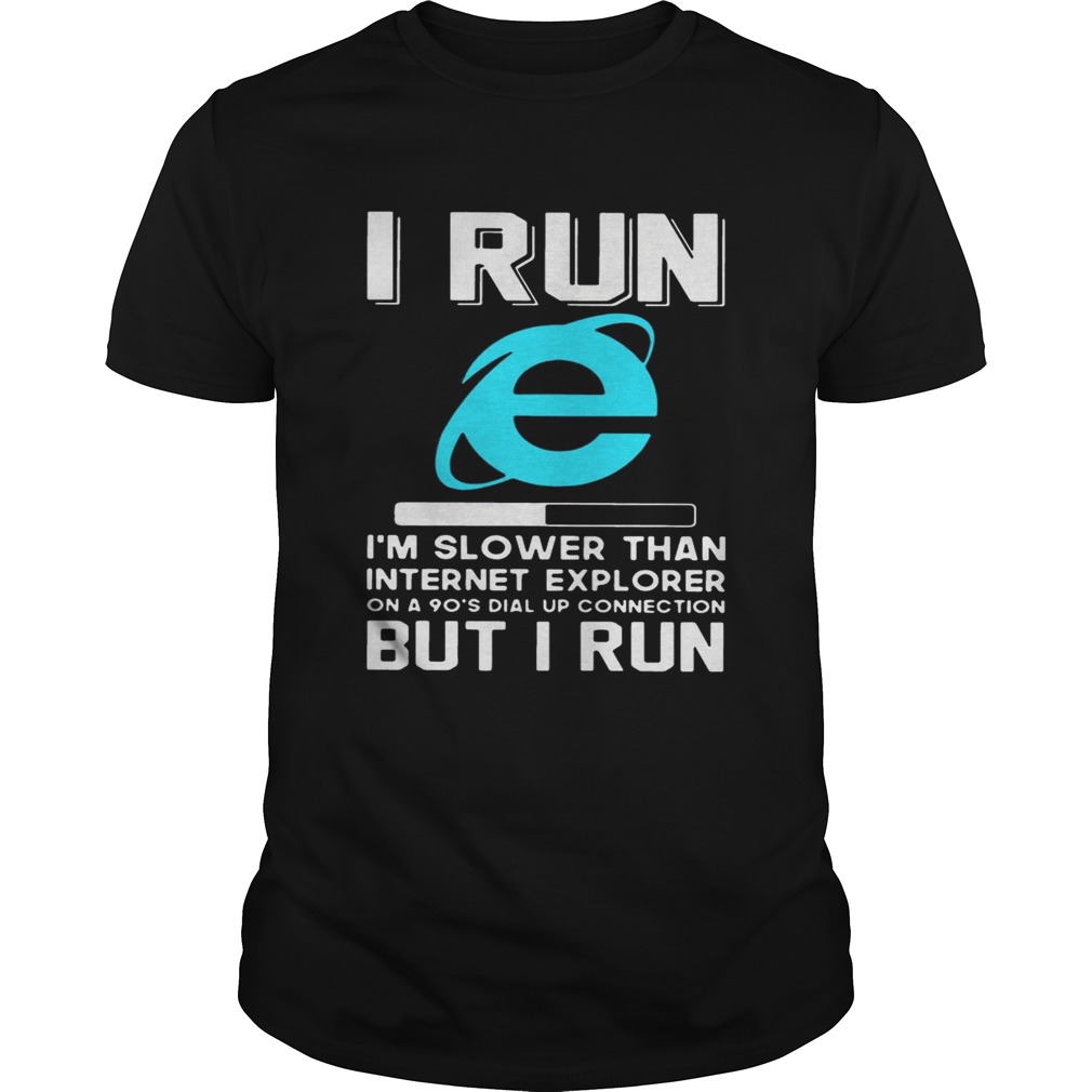 I run Im slower than internet explorer on a 90s dial up connection but ...
